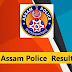 Assam Police Constable Result 2022 – Constable (AB/UB) Merit List & Cutoff