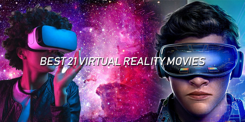 Top 21 Virtual Reality Movies, Metaverse