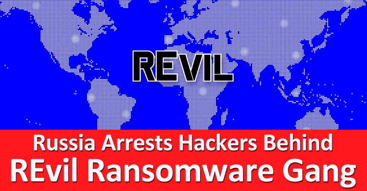 Russia Arrests Hackers Behind REvil Ransomware & Shutdown Operations