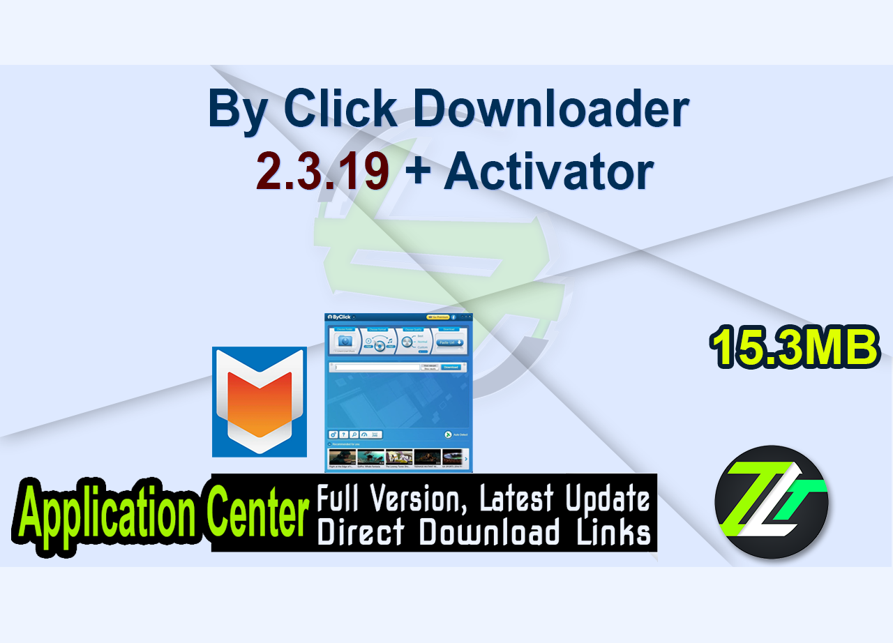 By Click Downloader 2.3.19 + Activator