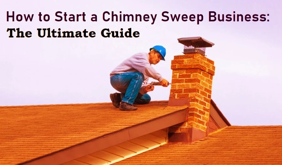 Chimney Sweep Business, chimney cleaning