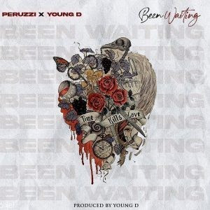 [MUSIC] PERUZZI FT YOUNG D - BEEN WAITING (MP3)