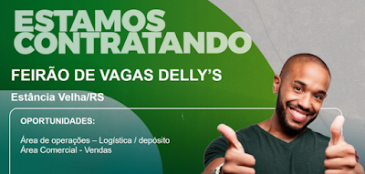 Delly's realiza FEIRÃO DE VAGAS em Estância Velha