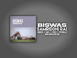 Biswas Guitar Chords And Lyrics By Samriddhi Rai