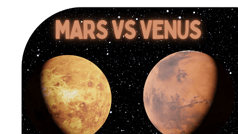 Mars vs Venus: Comparing Two of Our Closest Planetary Neighbours