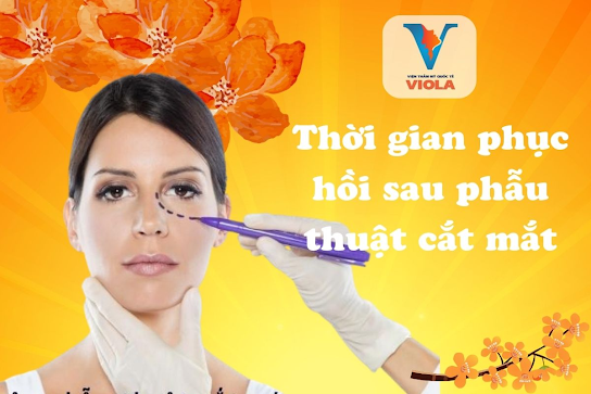 Thời gian phục hồi sau phẫu thuật cắt mắt hai mí