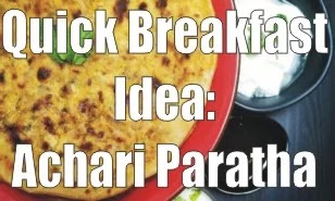 Quick Breakfast Idea: Achari Paratha