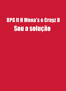 RPG - sou a solução (feat Mena's & Crayz B) baixar.mp3