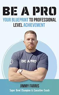 Be A Pro: Your Blueprint to Professional Level Achievement by Jimmy Farris - affordable book publicity