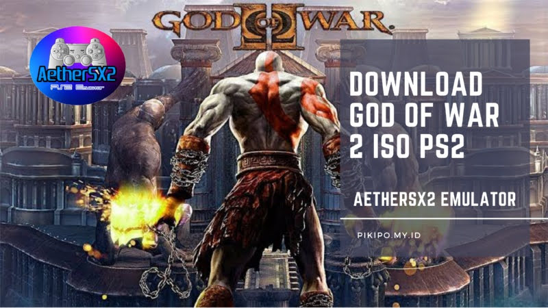 Link Download God Of War 2 Iso Aethersx2 Ps2 Google Drive - Pikipo