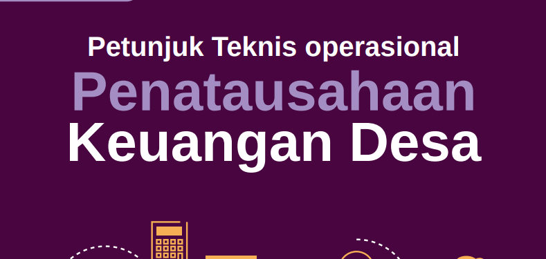 Download Petunjuk Teknis operasional Penatausahaan Keuangan Desa