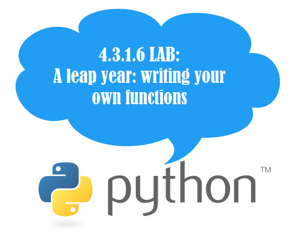 Python 4.3.1.6 LAB: A leap year: writing your own functions