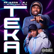 Mr JazziQ & M.J – Teka feat. Ma’Ten, Mellow & Sleazy