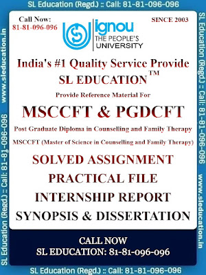 #MCFT1 #Human #Development #Family #Relationships #IGNOU #MCFT #Assignment #MCFT2 #Mental #Health #Disorders #MCFT3 #Counseling #Family #Therapy #Basic #Concepts #Theoretical #Perspectives #MCFT4 #Applied #Aspects #Research #Methods #statistics #Applied #Social #Psychology #Applications #Interventions #MCFTE1 #Marital #MCFTE2 #Child #Adolescent #MCFTE3 #Substance #Abuse #MCFTE4 #Supervised #Practicum #MCFTE5 #MCFTE6 #MCFTL1 #MCFTL2 #MCFTL3 #MCFTL5 #MCFTL6 #MCFTL7 #MCFTL8 Reflective Journal #MCFTP1 #Internship #MCFTP2 Dissertation #MCFT5 #MCFT6 #MCFT7 #MCFT8
