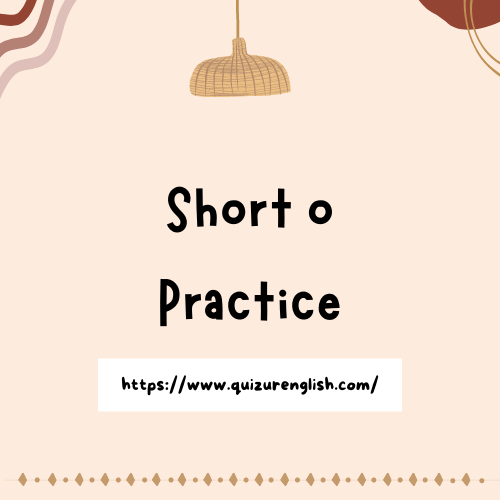 Short o Practice