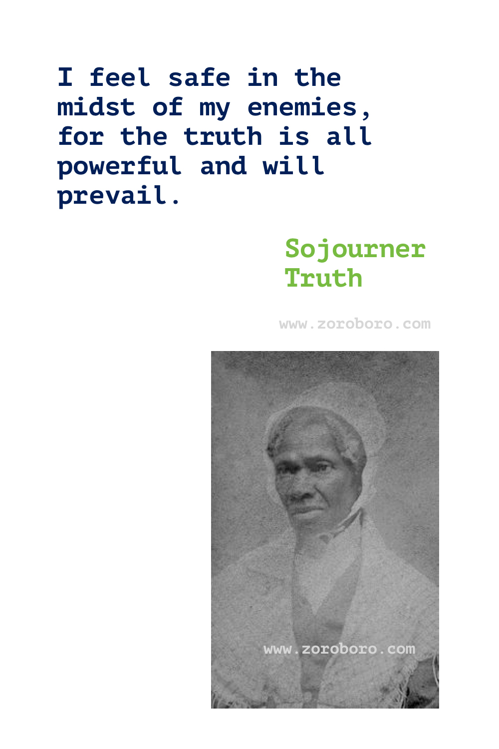 Sojourner Truth Quotes. Black History Quotes, Giving Quotes, Justice Quotes, Slavery Quotes. Sojourner Truth Books Quotes. Sojourner Truth