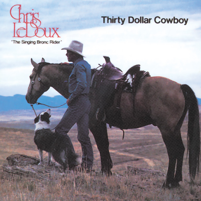 Chris LeDoux - Thirty Dollar Cowboy (1983)