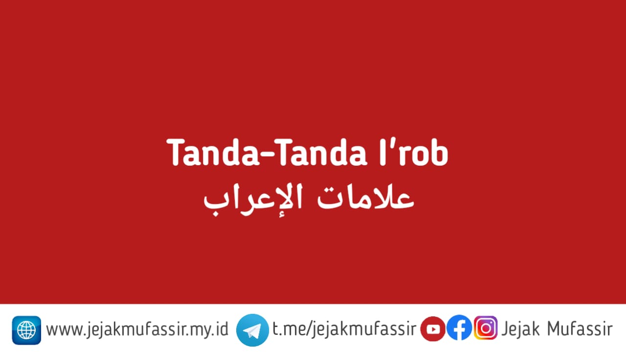 Tanda-Tanda I'rob - علامات الإعراب