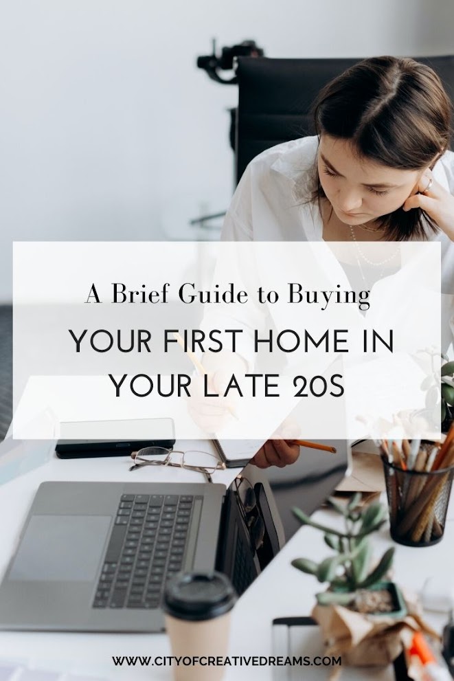 A Brief Guide to Buying Your First Home in Your Late 20s | City of Creative Dreams