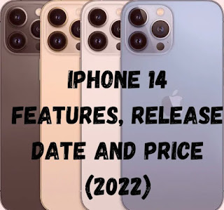 iPhone 14 Features, Release Date And Price (2022)