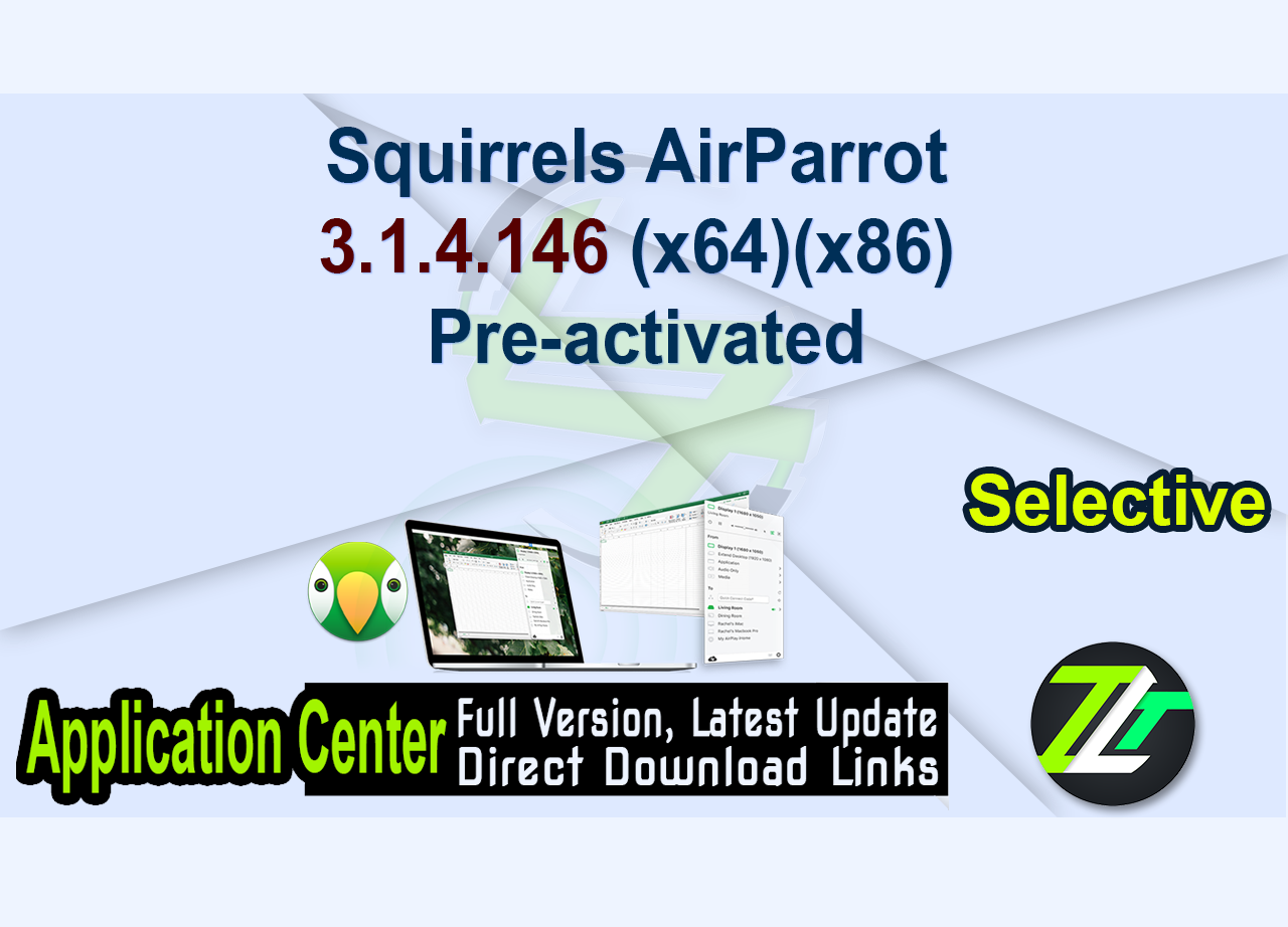 Squirrels AirParrot 3.1.4.146 (x64)(x86) Pre-activated