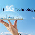 What is 5GTechnology? 