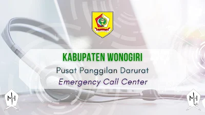 Daftar Nomor Kontak Penting Pusat Panggilan Darurat (Emergency Call Center) di Kabupaten Wonogiri