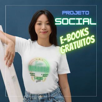 NOSSO PROJETO SOCIAL: E-BOOKS GRÁTIS!