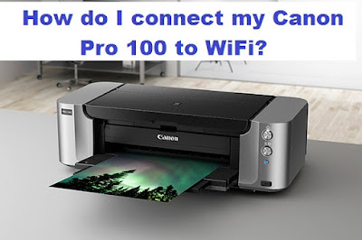 Canon Pro 100 Wireless Setup