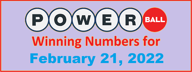 PowerBall Winning Numbers for Monday, February 21, 2022