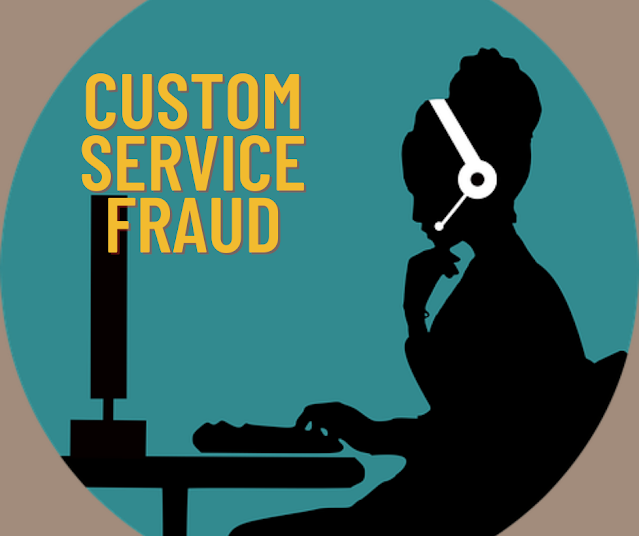 Custom Service Fraud