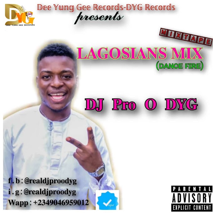 DOWNLOAD MIX: Dj Pro O Dyg - Lagosians Mix