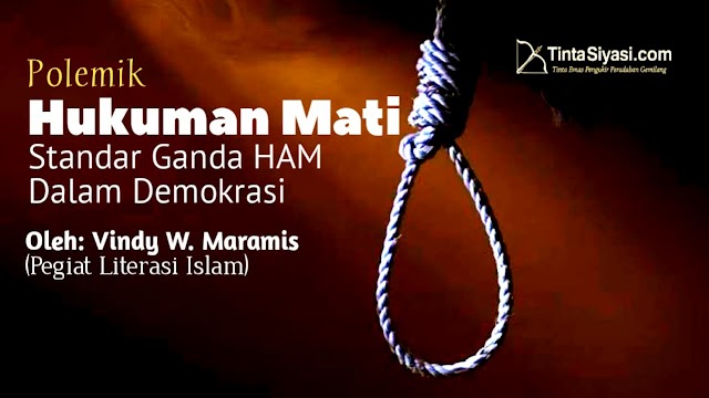 Polemik Hukuman Mati: Standar Ganda HAM dalam Demokrasi