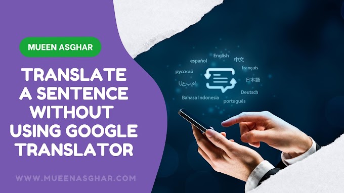 Translate a sentence without using Google Translator