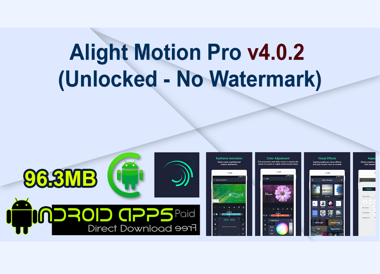 Alight Motion Pro v4.0.2 (Unlocked – No Watermark)