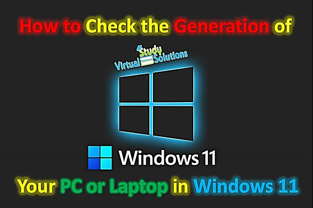 How to Check the Generation of your PC or Laptop in Windows 11