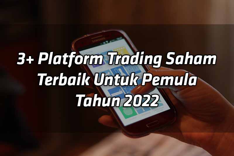 3-platform-trading-saham-terbaik-untuk-pemula-Tahun-2022