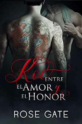 Koi, Entre el Amor y el Honor - Rose Gate