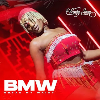 Download Wendy Shay – BMW (Break My Waist) Mp3 Audio