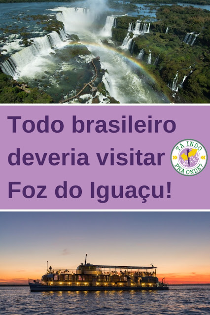 motivos para viajar para Foz do Iguaçu!