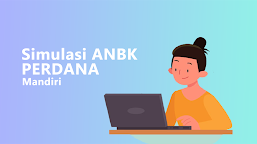 Simulasi ANBK Perdana Mandiri