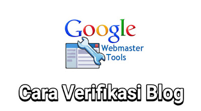 Cara Mendaftar & Verifikasi Blog ke Google Webmaster Tools