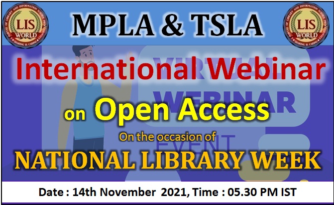 International Webinar on Open Access (On the occasion of National Library Week), Date : 14th November  2021