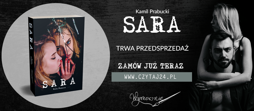 "Sara" Kamil Prabucki - zapowiedź- Patronat Medialny