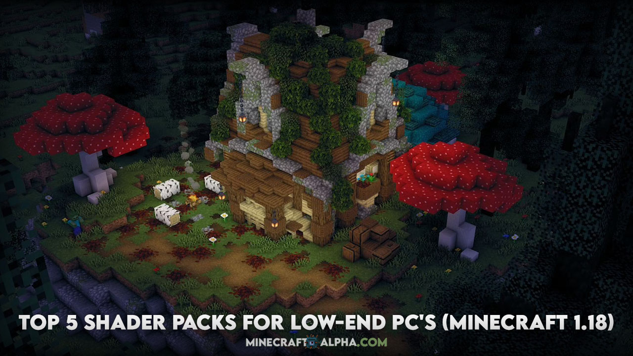 Top 5 Shader Packs for Low-End PC's (Minecraft 1.18)