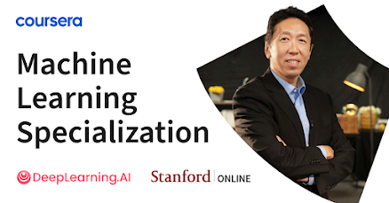 Machine Learning Specialization by Andrew Ng [Coursera]