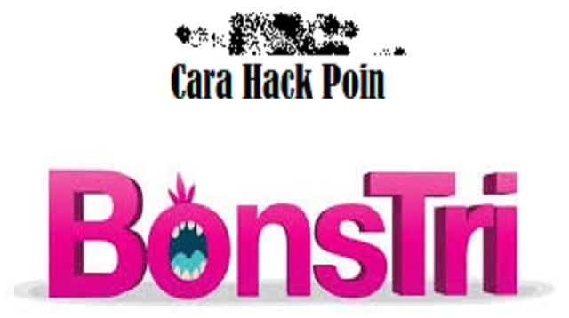 Cara Hack Poin Bonstri
