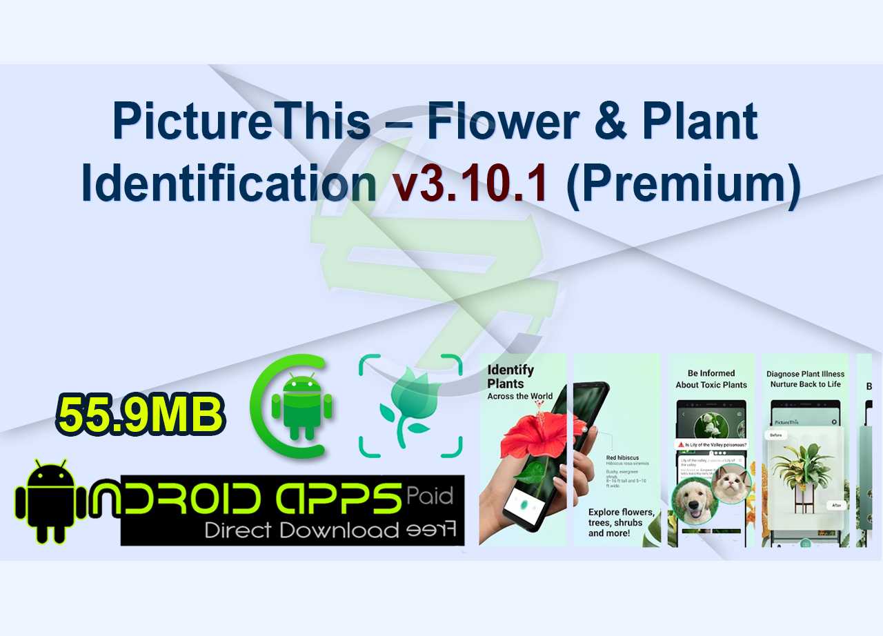 PictureThis – Flower & Plant Identification v3.10.1 (Premium)