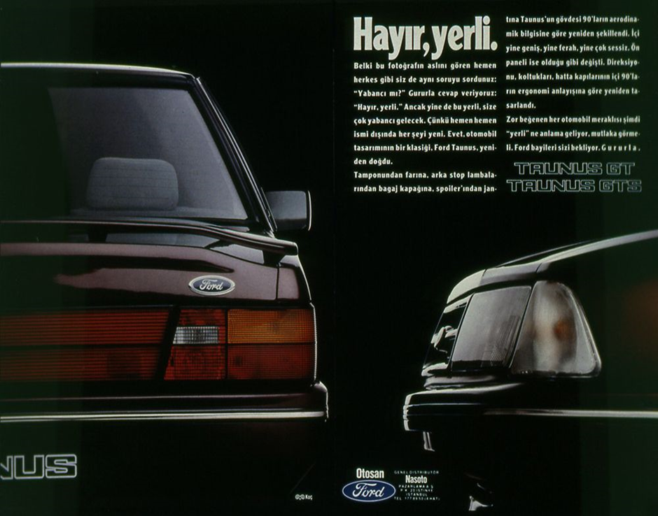 Zaman ilerledi. 90’lı yıllar ve Ford Taunus'u olan biri..