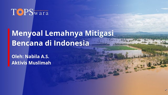 Menyoal Lemahnya Mitigasi Bencana di Indonesia